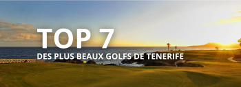 Top 7 des plus beaux golfs à Tenerife